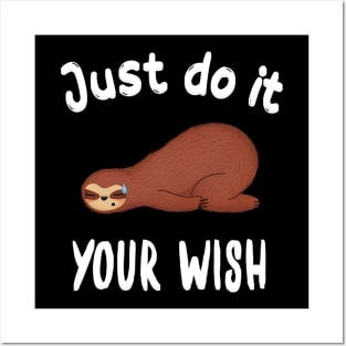 Just do it your wish funny sloth design Posters and Art